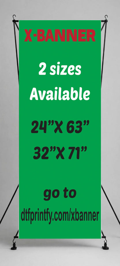 Custom X- Banner